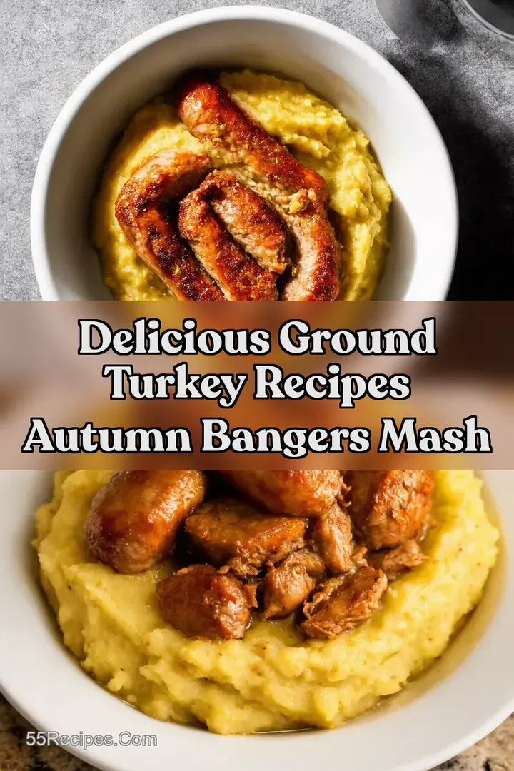 Delicious Ground Turkey Recipes Autumn Bangers Mash